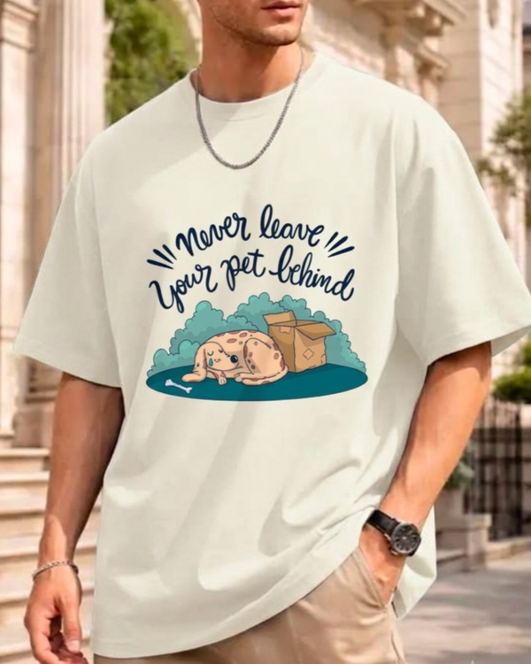 Never Leave Your Pet Behind Unisex Oversized Graphic Printed T-shirt